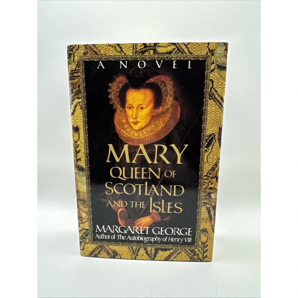 Mary Queen of Scotland and the Isles by Margaret George (1992, Hardcover)